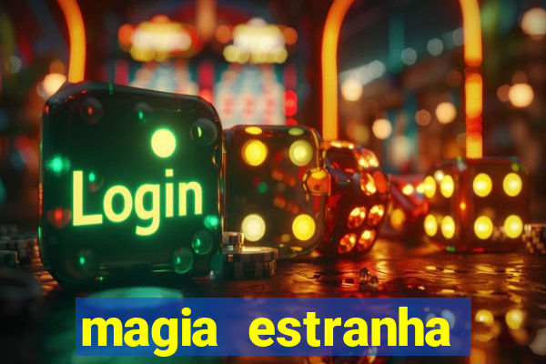 magia estranha filme completo dublado google drive